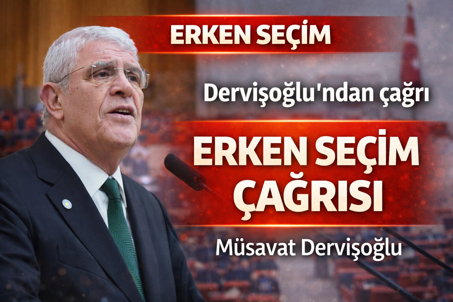 Müsavat Dervişoğlu’ndan erken seçim çağrısı: “Türkiye bu tabloyu taşıyamaz”